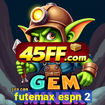 futemax espn 2
